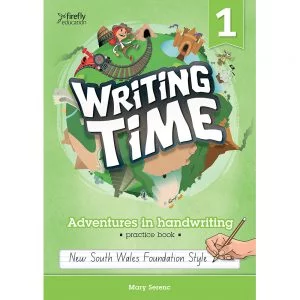 Writing time! Adventures in handwriting practice book - Year 1