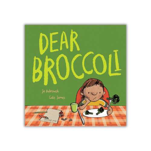 Dear Broccoli by Jo Dabrowski & Cate James